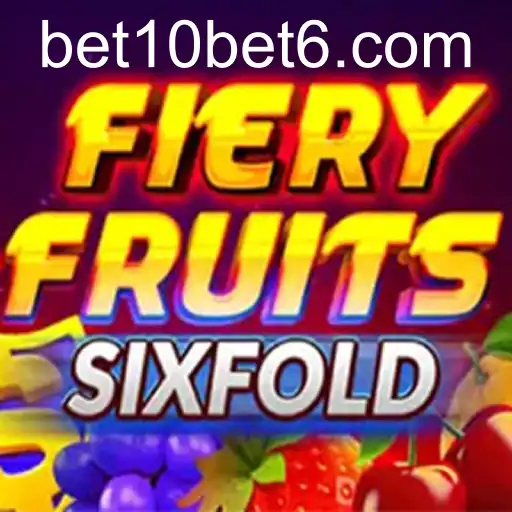 FieryFruitsSixFold